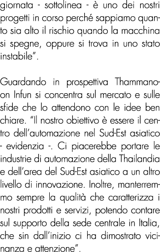 giornata - sottolinea - è uno dei nostri progetti in corso perché sappiamo quanto sia alto il rischio quando la macch   